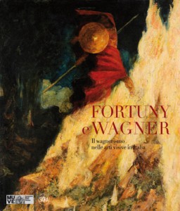 Fortuny e Wagner. Il wagnerismo nelle arti visive in Italia